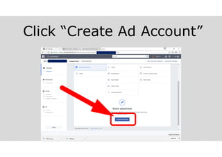 Click “Create Ad Account”
 