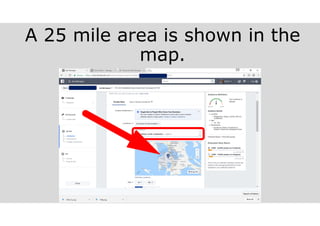 A 25 mile area is shown in the
map.
 