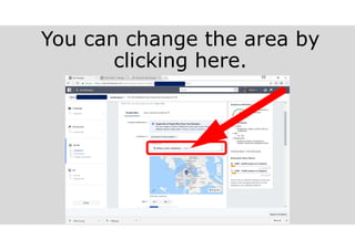 You can change the area by
clicking here.
 