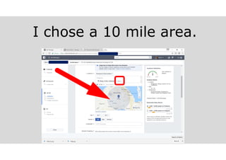 I chose a 10 mile area.
 
