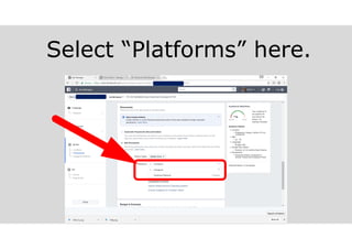 Select “Platforms” here.
 