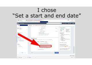 I chose
“Set a start and end date”
 
