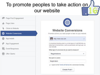 To promote peoples to take action on
our website

 