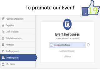 To promote our Event

 