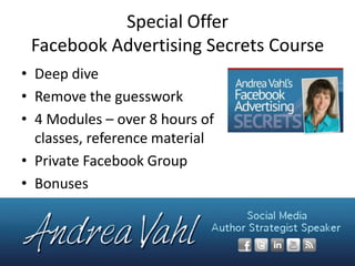 Special Offer
Facebook Advertising Secrets Course
• Deep dive
• Remove the guesswork
• 4 Modules – over 8 hours of
classes, reference material
• Private Facebook Group
• Bonuses

 