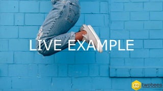 LIVE EXAMPLE
 