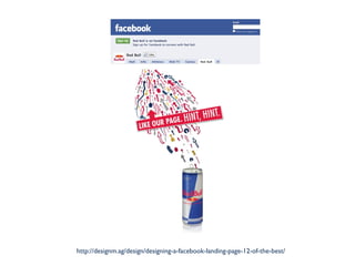 http://designm.ag/design/designing-a-facebook-landing-page-12-of-the-best/ 