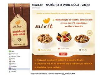 http://www.facebook.com/mixit.cz?sk=app_4949752878 