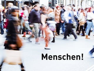 Menschen!
 