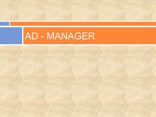 AD - MANAGER