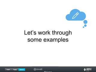 Let’s work throughsome examples