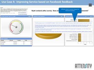 Use Case 4: Improving Service based on Facebook feedback

                                              Different check-in process request for
                                                        Diamond members
 