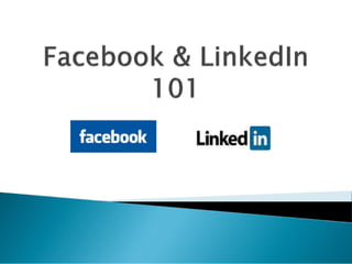Facebook and linked in 101