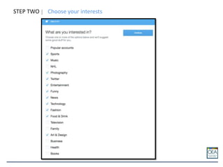 STEP TWO Choose your interests
 