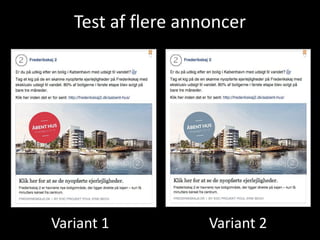 Test af flere annoncer
Variant 1 Variant 2
 