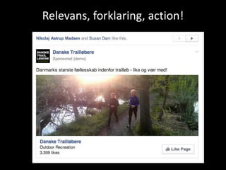Relevans, forklaring, action!
 
