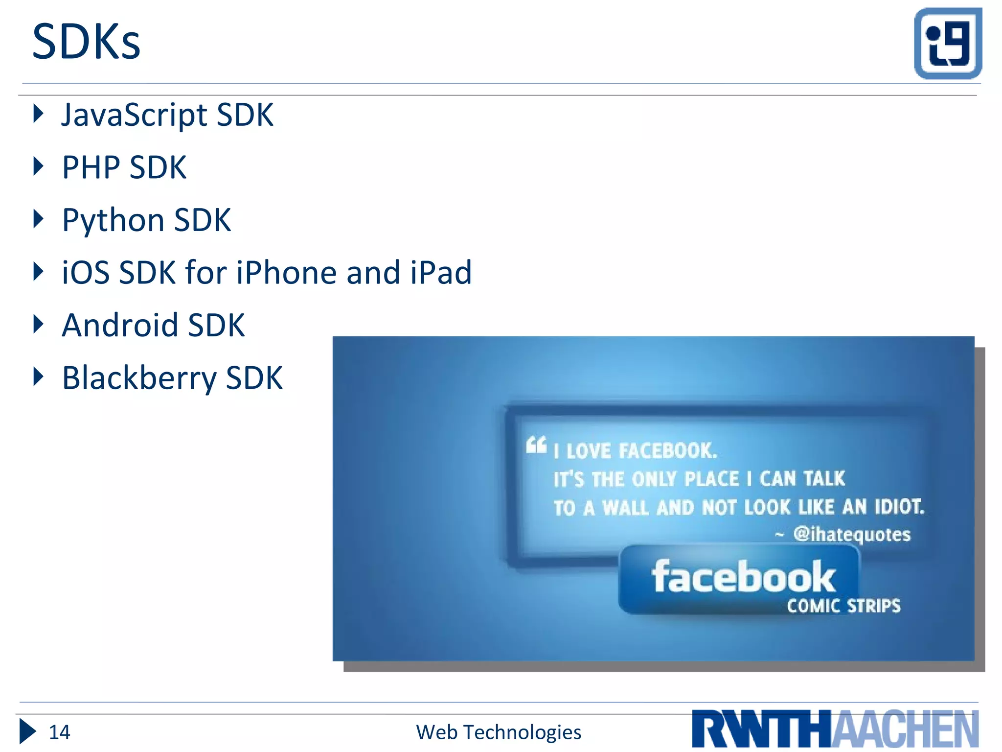 SDKs JavaScript SDK PHP SDK Python SDK iOS SDK for iPhone and iPad Android SDK Blackberry SDK Web Technologies 