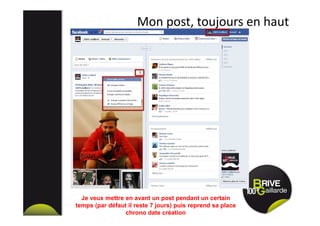 Mon post, toujours en haut
Je veux mettre en avant un post pendant un certain
temps (par défaut il reste 7 jours) puis reprend sa place
chrono date création
 