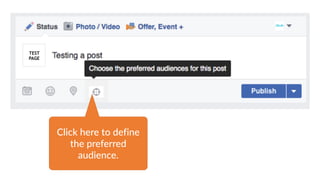 TEST
PAGE
Click  here  to  define  
the  preferred  
audience.
 