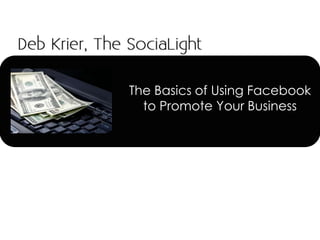 The Basics of Using Facebook to Promote Your Business 