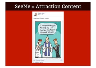 SeeMe = Attraction Content
 