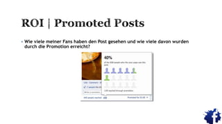  Wie viele meiner Fans haben den Post gesehen und wie viele davon wurden
durch die Promotion erreicht?
 