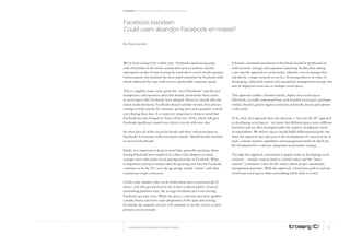 Facebook: A collection of perspectives from icrossing




facebook backlash:
could users abandon facebook en masse?

By Alisa Leonard




We’ve been seeing it for a while now: Facebook experiencing quite             A brand’s continued investment in Facebook should be predicated on
a bit of backlash in the media around their privacy policies and the          solid research, strategy and experience planning. Rather than taking
subsequent exodus of users leaving the network in search of safer pastures.   a site-specific approach to social media, whereby a social strategy lives
Unfortunately, this backlash has been aided somewhat by Facebook itself,      and dies by a single network or service, iCrossing believes in value of
which addressed the issue with evasive, predictable corporate-speak.          developing a federated content and community management strategy that
                                                                              may be deployed across one or multiple social spaces.
This is a slightly ironic twist, given the “era of Facebook” and the new
transparency and openness ethos that brands, particularly those active        This approach enables a brand to firstly, deploy new social spaces
in social spaces like Facebook, have adopted. However, shortly after the      effectively, secondly understand how each branded social space performs
initial media firestorm, Facebook released another version of its privacy     within a brand’s greater digital ecosystem and finally iterate and optimis
settings to help remedy the situation, giving users more granular control     e efficiently.
over sharing their data. It is, however, important to keep in mind that
Facebook has not changed its Terms of Service (ToS), which still give         To be clear, this approach does not advocate a “one size fits all” approach
Facebook significant control over what it can do with user data.              to developing social spaces - we know that different spaces serve different
                                                                              functions and are often managed under the auspices of disparate teams
So what does all of this mean for brands and those who participate in         of stakeholders. We believe spaces should fulfill differentiated goals, but
Facebook? Is everyone really leaving Facebook? Should brands continue         what this approach does advocate is the development of a universal set of
to invest in Facebook?                                                        tools, content creation capabilities and management protocol which lay
                                                                              the foundation for a cohesive, integrated social media strategy.
Firstly, it is important to keep in mind that, generally speaking, those
leaving Facebook have tended to be either early adopters or much              Through this approach, investment is largely made in developing social
younger users who prefer social gaming networks to Facebook. What             currency - namely content (such as a brand video) and the “meta-
is important to keep in mind is that the growing user base for Facebook       content” (comments, Likes for the video) which proper community
continues to be the 35+ year old age group, mostly “moms” and other           management generates. With this approach, a brand may pull in and out
mainstream target consumers.                                                  of relevant social spaces when networking habits shift or evolve.

Unlike early adopters who can be fickle about their social network of
choice, and who get involved in the techno-cultural politics of social
networking platform wars, the average Facebook user is not leaving
Facebook any time soon. While the privacy concerns may have sparked
a media frenzy and led to some proponents of the open web leaving
Facebook, the majority of users will continue to use the service as their
primary social network.




   © COPYRIGHT 2010 ICROSSING LTD, HEARST GROUP                                                                                                       6
 