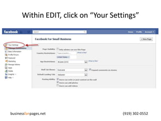 Within EDIT, click on “Your Settings”businessfanpages.net                                                                                    (919) 302-0552