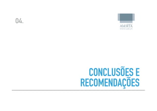 04.
CONCLUSÕES E
RECOMENDAÇÕES
 