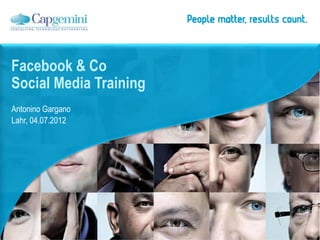 Facebook & Co
Social Media Training
Antonino Gargano
Lahr, 04.07.2012
 