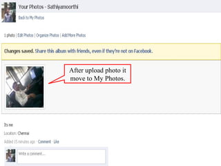 After upload photo it move to My Photos. 