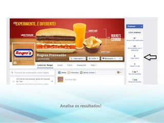 Analise os resultados!
 