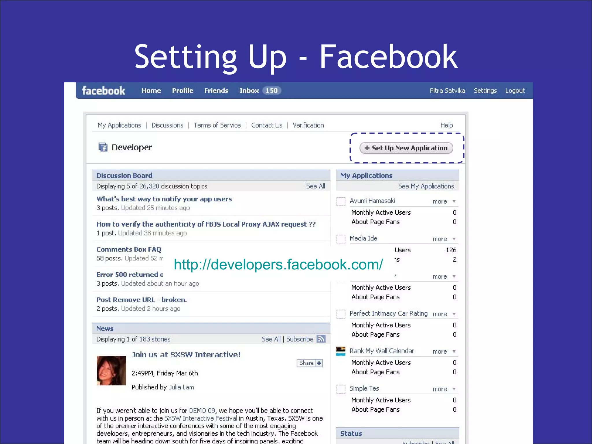 Setting Up - Facebook http:// developers.facebook.com /   