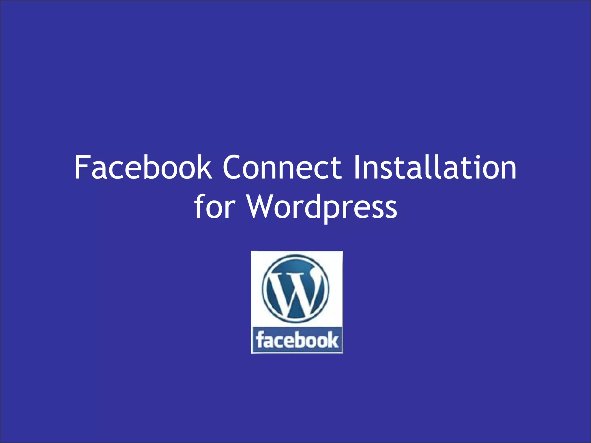 Facebook Connect Installation for Wordpress 