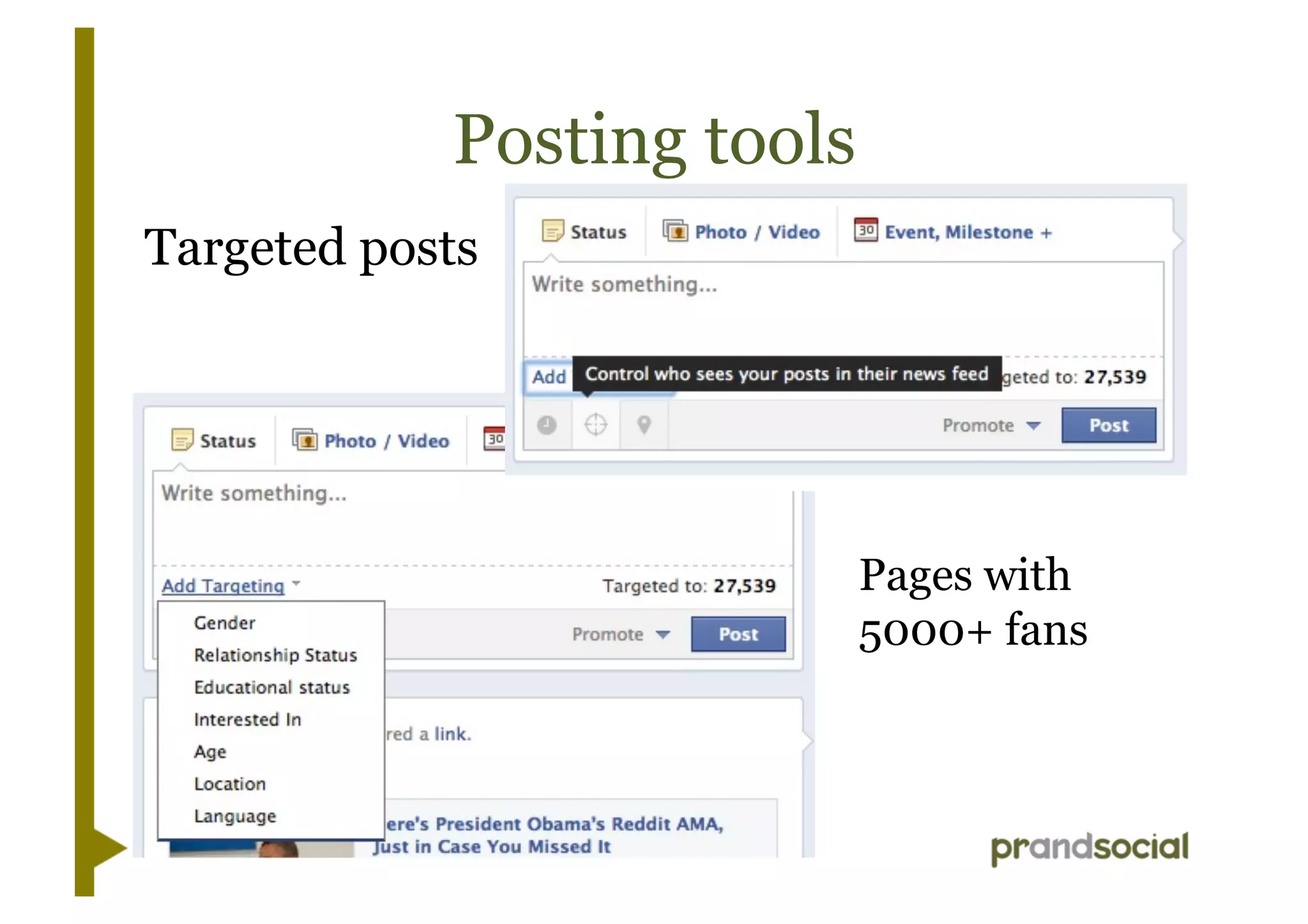 Posting tools
Targeted posts
Pages with
5000+ fans
 