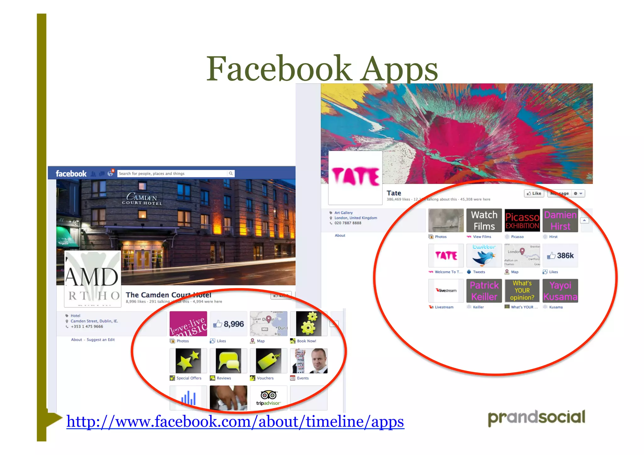 Facebook Apps
http://www.facebook.com/about/timeline/apps
 