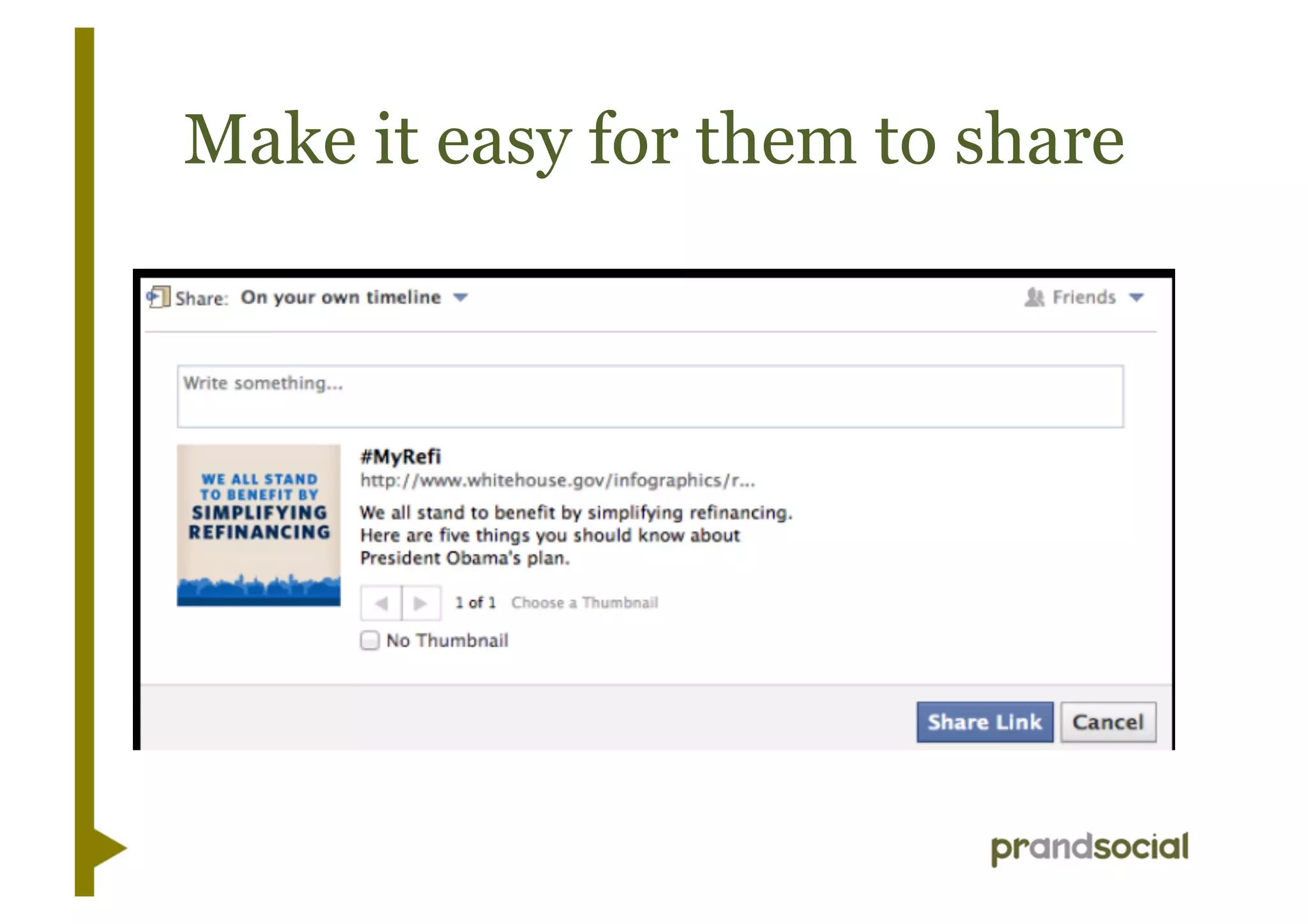 Make it easy for them to share
 