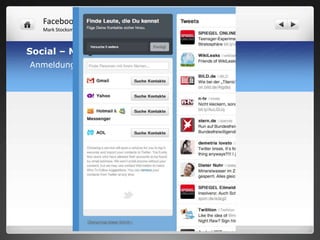 Facebook & Co.
   Mark Stocksmeyer



Social – Media – Plattformen -> Twitter
Anmeldung
 