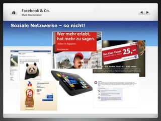 Facebook & Co.
    Mark Stocksmeyer



Soziale Netzwerke – so nicht!
 
