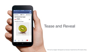 Curiouser and curiouser.
Colgate
Brett Prescott likes Colgate
Tease and Reveal
Print ad by Colgate. Reimagined as Carousel. Experiment by FB Creative Shop.
 