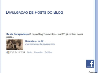 Divulgação de Posts do BlogSusana Branco