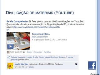 Divulgação de materiais (Youtube)Susana Branco