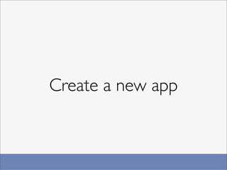Create a new app
 