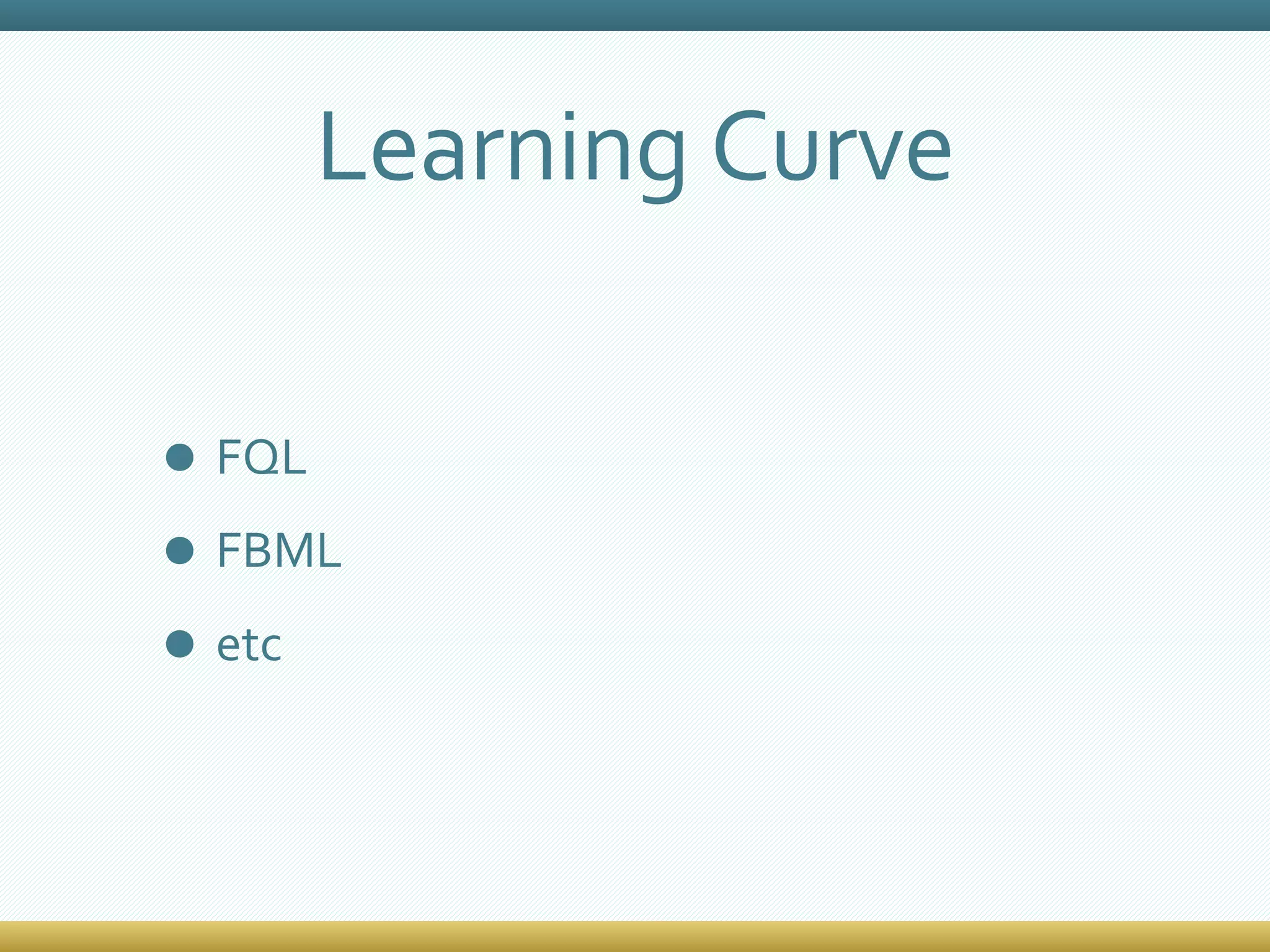 Learning Curve FQL FBML etc 