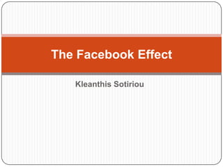 Kleanthis Sotiriou The Facebook Effect  
