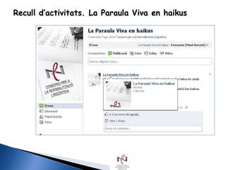 Recull d‟activitats. La Paraula Viva en haikus
 