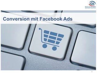 20
Conversion mit Facebook Ads
 