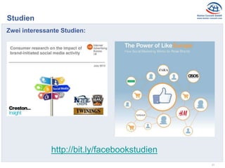 31
Studien
Zwei interessante Studien:
http://bit.ly/facebookstudien
 