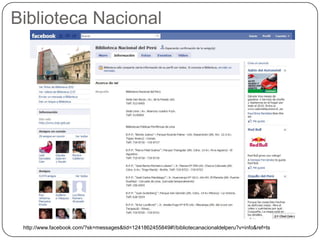Biblioteca Nacional




 http://www.facebook.com/?sk=messages&tid=1241862455849#!/bibliotecanacionaldelperu?v=info&ref=ts
 