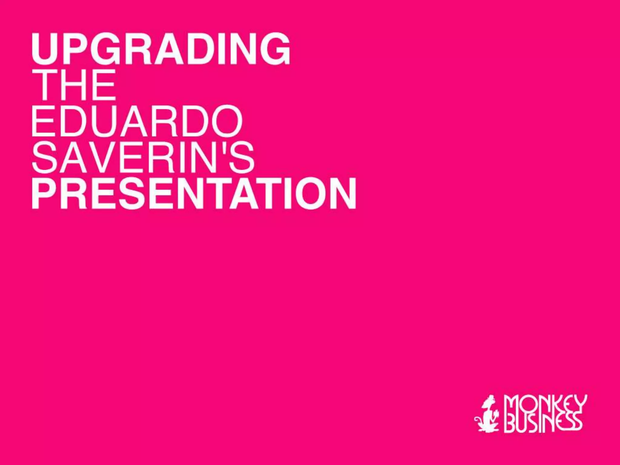 Eduardo Saverin 2004 - Upgrading his presentation